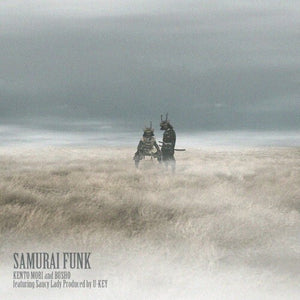 KENTO MORI & BUSHO | SAMURAI FUNK (FEATURING SAUCY LADY)