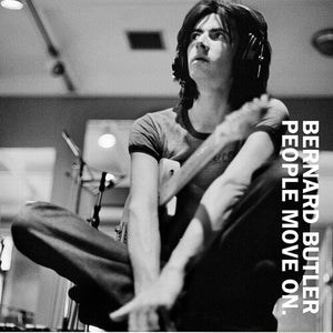 BERNARD BUTLER | PEOPLE MOVE ON