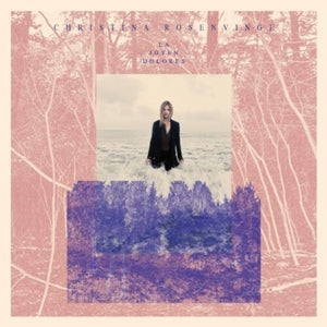 CHRISTINA ROSENVINGE | LA JOVEN DOLORES