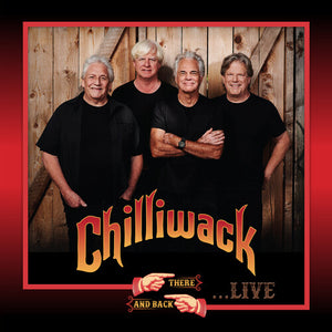 CHILLIWACK | THERE & BACK LIVE