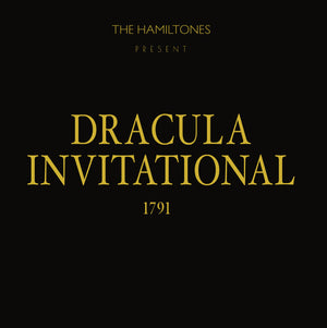HAMILTONES | DRACULA INVITATIONAL 1791