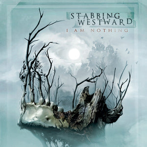 STABBING WESTWARD | I AM NOTHING
