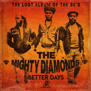 THE MIGHTY DIAMONDS | BETTER DAYS