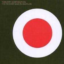 THIEVERY CORPORATION | RICHEST MAN IN BABYLON