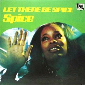SPICE | LET THERE BE SPICE