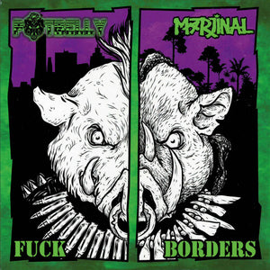 POTBELLY^MARJINAL | FUCK BORDERS