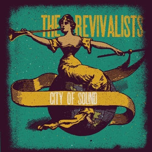 THE REVIVALISTS | CITY OF SOUND