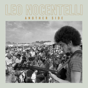 LEO NOCENTELLI | ANOTHER SIDE