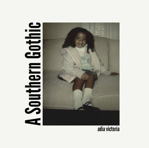 ADIA VICTORIA | SOUTHERN GOTHIC