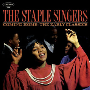 THE STAPLE SINGERS | COMING HOME: EARLY CLASSICS