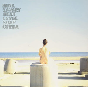 NINA SAVARY | NEXT LEVEL SOAP OPERA