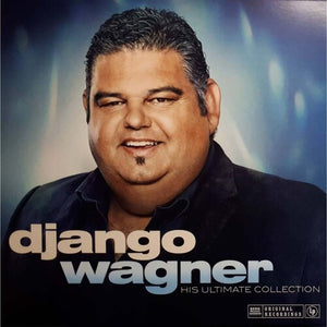 DJANGO WAGNER | HIS ULTIMATE COLLECTION