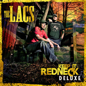 THE LACS | KEEP IT REDNECK: DELUXE