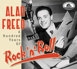 VARIOUS ARTISTS | ALAN FREED: A HUNDRED YEARS OF ROCK 'N' ROLL / VAR