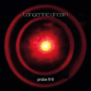 TANGERINE DREAM | PROBE 6-8