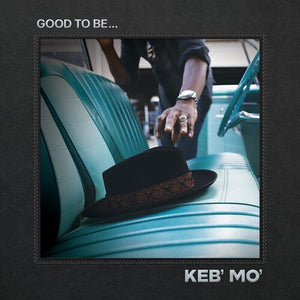 KEB MO | GOOD TO BE VINYL