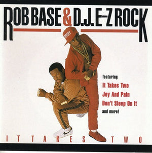 ROB BASE & D.J. E-Z ROCK^ROB BASE | IT TAKES 2