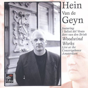 HEIN VAN DE GEYN | WOODWIND WORKS