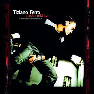 TIZIANO FERRO | ROSSO RELATIVO - ANNIVERSARY