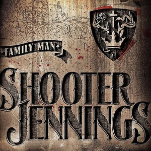 SHOOTER JENNINGS | FAMILY MAN