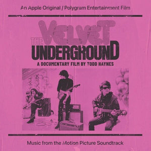 VELVET UNDERGROUND / SOUNDTRACK | VELVET UNDERGROUND - A DOCUMENTARY FILM BY TODD HAYNES (2LP SET) (VINYL)