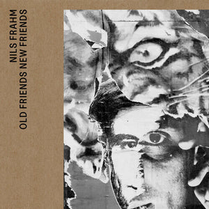 NILS FRAHM | OLD FRIENDS NEW FRIENDS