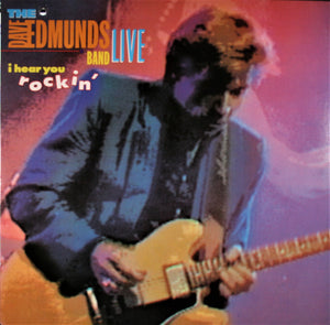 DAVE EDMUNDS | I HEAR YOU ROCKIN - LIVE - US