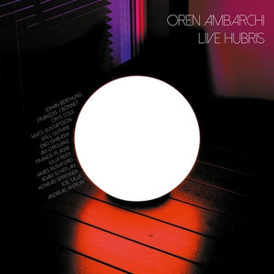 OREN AMBARCHI | LIVE HUBRIS