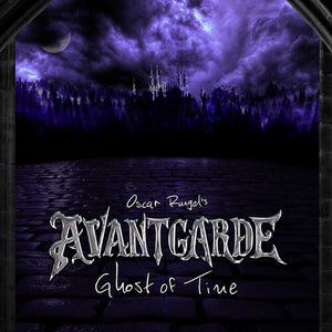 OSCAR RANGEL'S AVANTGARDE | GHOST OF TIME