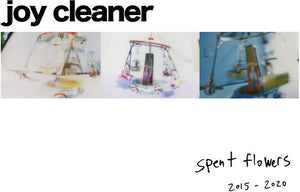 JOY CLEANER | SPENT FLOWERS