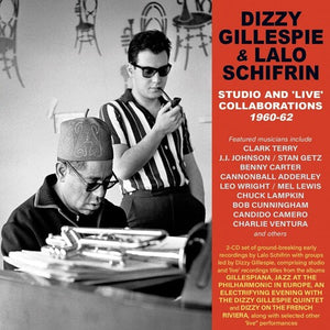 DIZZY GILLESPIE AND LALO SCHIFRIN^DIZZY GILLESPIE^LALO SCHIFRIN | STUDIO AND 'LIVE' COLLABORATIONS 1960-62