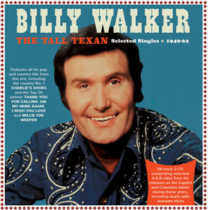 BILLY WALKER | TALL TEXAN: SELECTED SINGLES 1949-62