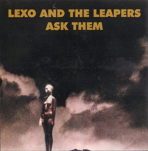 LEXO AND THE LEAPERS | ASK THEM