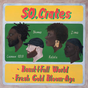 SO.CRATES | BEAUT-I-FULL WORLD / FRESH GOLD BLOOM-AGE