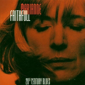 MARIANNE FAITHFULL | TWENTIETH CENTURY BLUES