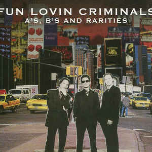 FUN LOVIN CRIMINALS | AS BS AND RARITIES (3CD)