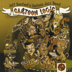 JEFF SANFORD'S CARTOON JAZZ BAND | CARTOON LOGIC