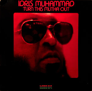 MUHAMMAD IDRIS | TURN THIS MUTHA OUT - US