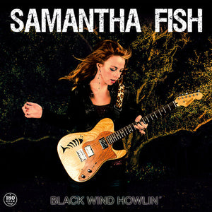 SAMANTHA FISH | BLACK WIND HOWLIN