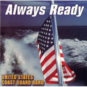 UNITED STATES COAST GUARD BAND | ALWAYS READY