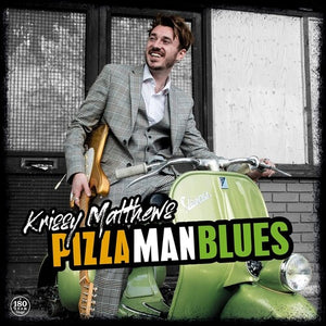 KRISSY MATTHEWS | PIZZA MAN BLUES