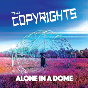 THE COPYRIGHTS | ALONE IN A DOME