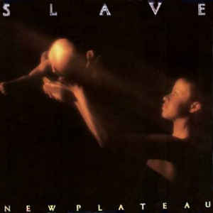 SLAVE | NEW PLATEAU