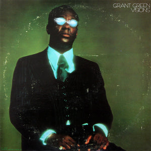 GRANT GREEN | VISIONS