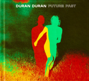 DURAN DURAN | FUTURE PAST DELUXE