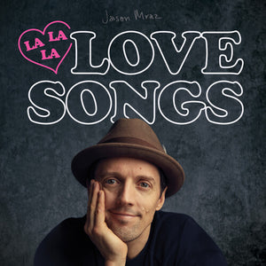 JASON MRAZ | LALALALOVESONGS