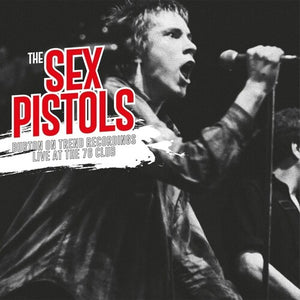 THE SEX PISTOLS | BURTON ON TREND RECORDINGS LIVE AT THE 76 CLUB