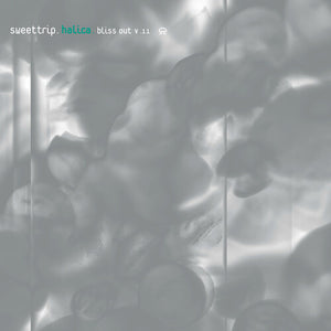 SWEET TRIP | HALICA - BLISS OUT VOL. 11 (EXPANDED METALLIC SILVER 2LP EDITION) (VINYL)
