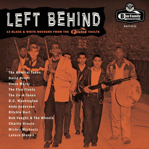 VARIOUS ARTISTS | LEFT BEHIND: 13 BLACK & WHITE ROCKERS FROM / VAR