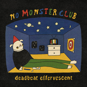 NO MONSTER CLUB | DEADBEAT EFFERVESCENT